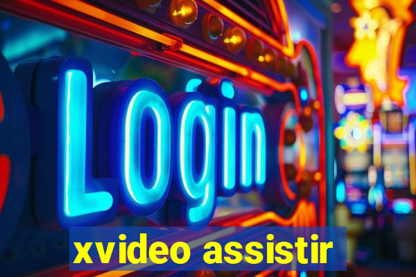 xvideo assistir